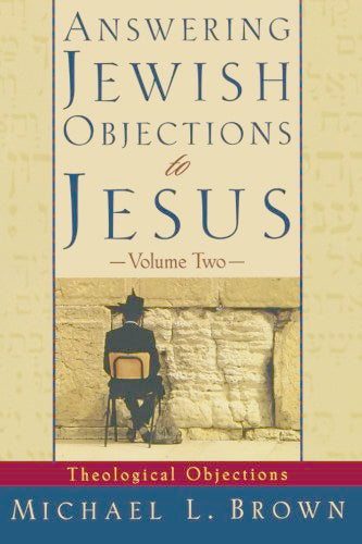 Answering Jewish Objections To Jesus - Vol. 2
