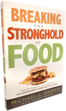 Breaking the Stronghold of Food