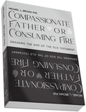 Compassionate Father or Consuming Fire? (imperfect)