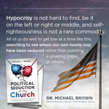 The Political Seduction of the Church: How Millions of American Christians Have Confused Politics with the Gospel
