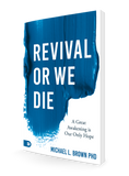 Revival Or We Die: A Great Awakening is Our ONLY Hope (Hardcover)