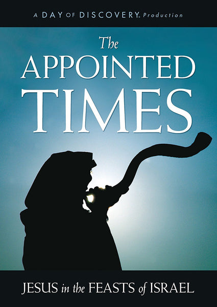 The Appointed Times: Jesus in the Feasts of Israel