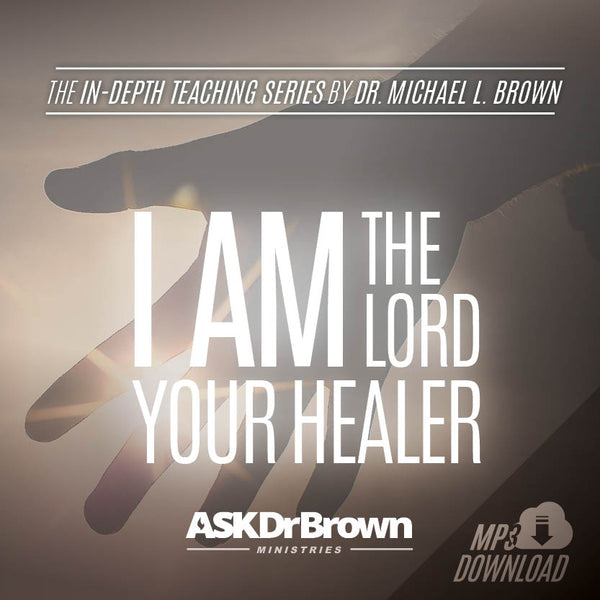 I am the Lord Your Healer SERIES [MP3 Audio]