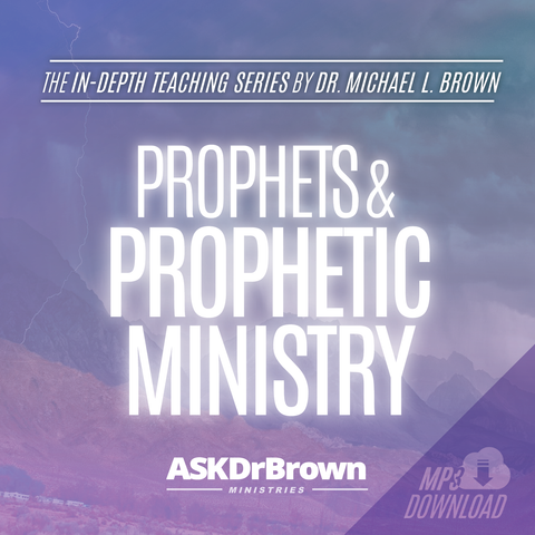 Prophets and Prophetic Ministry SERIES [MP3 Audio]