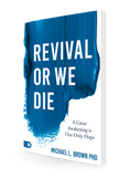 Revival Or We Die: A Great Awakening is Our ONLY Hope (Paperback)